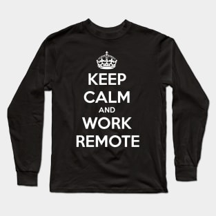 Keep Calm And Work Remote - Flu Cold Long Sleeve T-Shirt